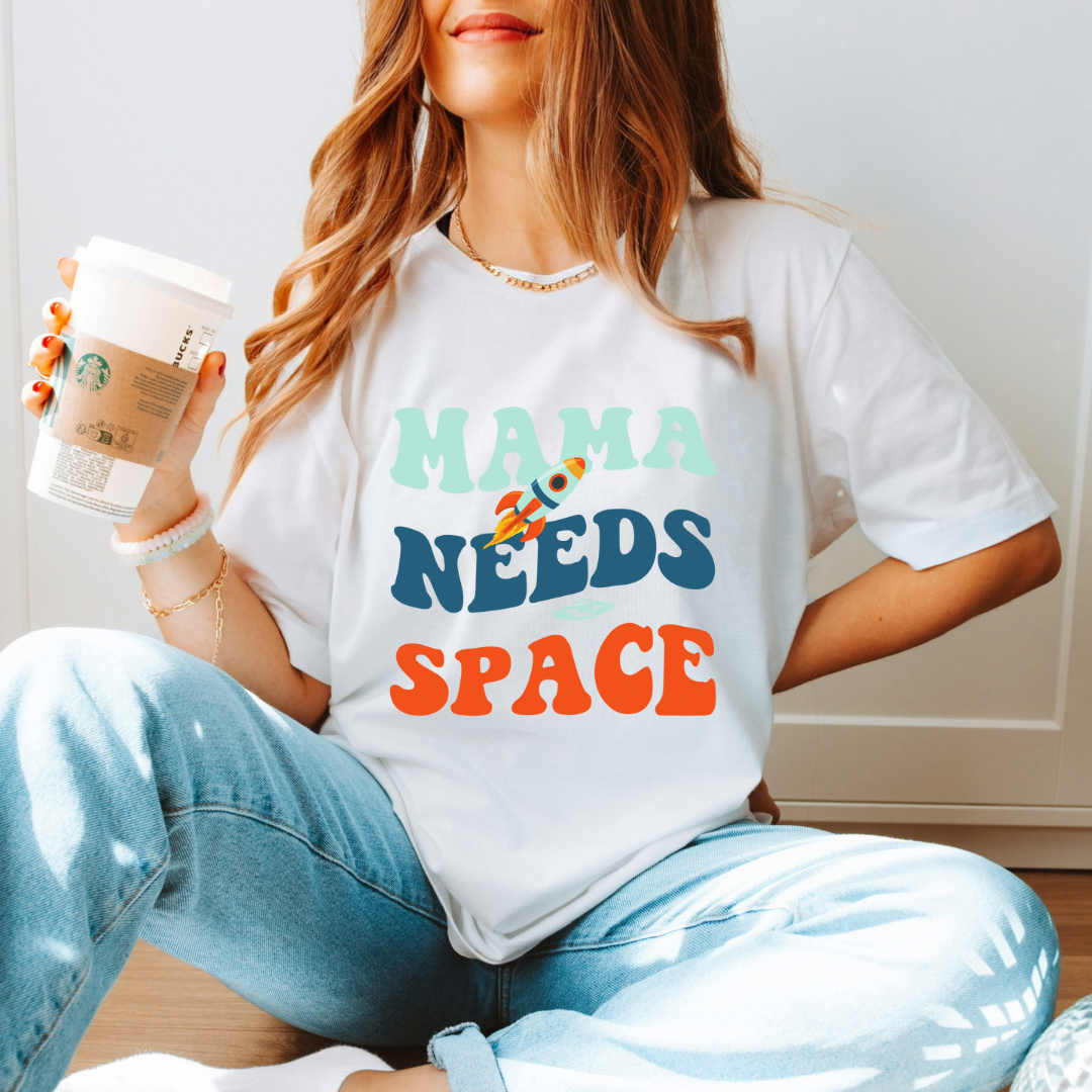 Mama Needs Space t-shirt