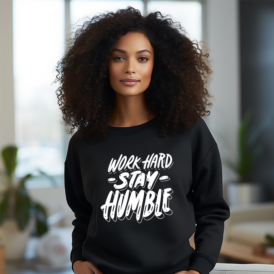 Work Hard Stay Humble Sweatshirt