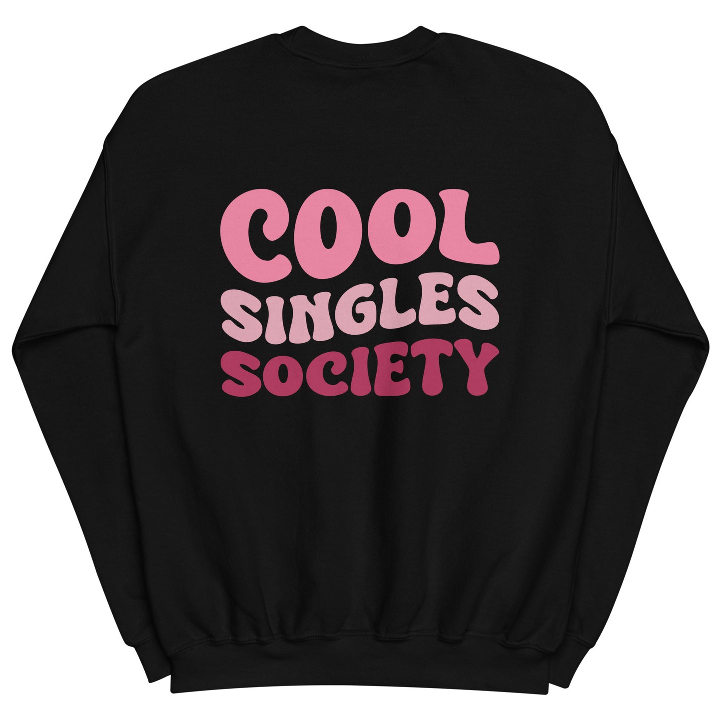 Cool Singles Society Sweatshirt