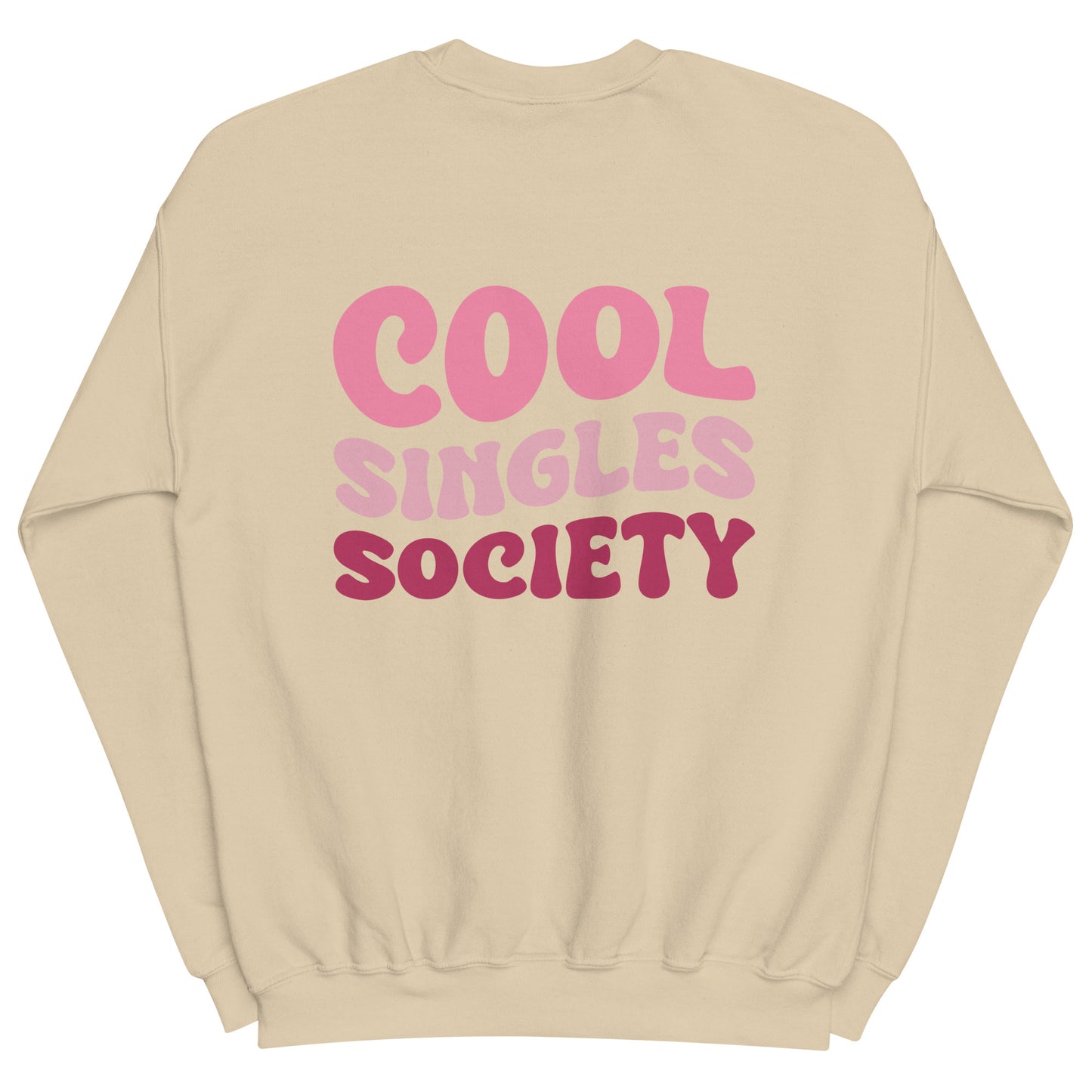 Cool Singles Society Sweatshirt